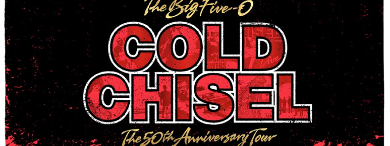 BOOKED OUT - Cold Chisel's 'The Big Five-0 Tour'